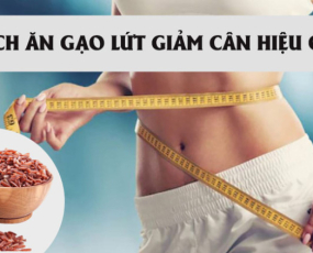 Ăn gạo lứt có giảm cân không? Gạo lứt có bao nhiêu loại?